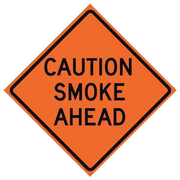Caution Smoke Ahead Traffic Sign, 48 in Height, 48 in Width, Polyester, PVC, Diamond, English