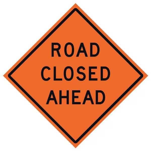 Road Closed Ahead Traffic Sign, 48 in H, 48 in W, Vinyl, Diamond, English, 669-C/48-RVFO-RC, EASTERN METAL SIGNS AND SAFETY, Mfr# 669-C/48-RVFO-RC