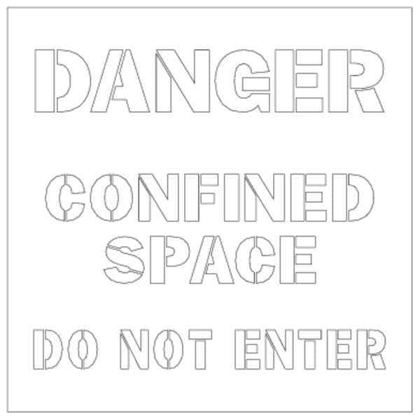 Stencil, Dnger Confined Space Do Not Entr