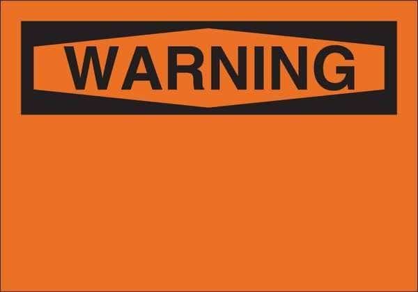 Warning Sign, 14" W, 10" H, English, Plastic, Orange