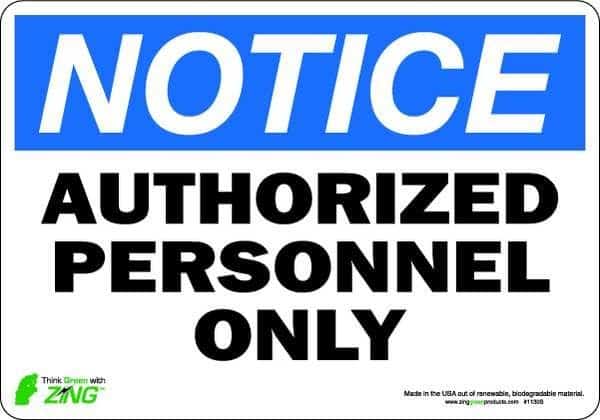 NOTICE Sign, Authorized Personnel Only, Height: 7"