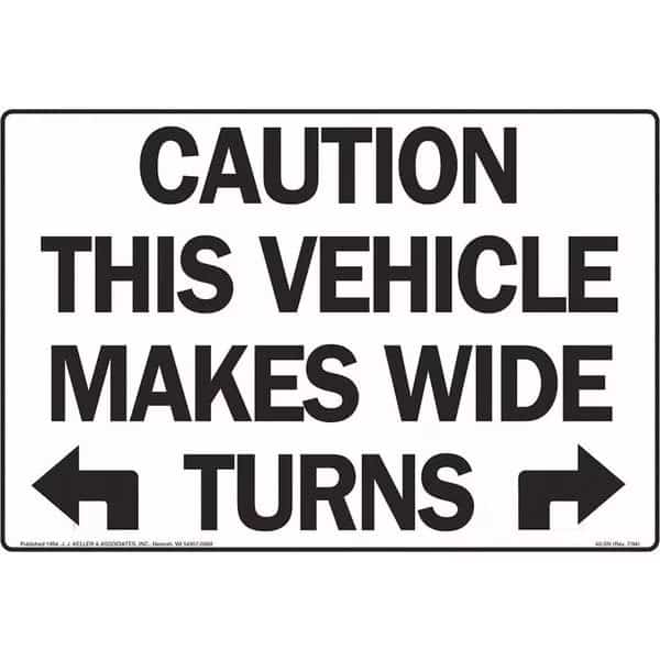 Caution This Vehicle Makes Wide Turns