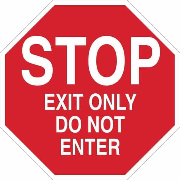 Stop Exit Only Sign, 24" Height, 24" Width, Aluminum, Octagon, English