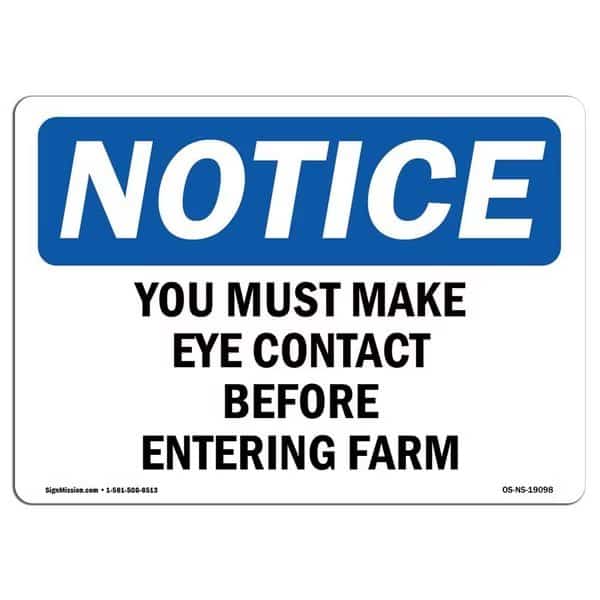 Safety Sign, OSHA Notice, 7" Height, You Must Make Eye Contact Before Entering Farm Sign, Landscape